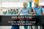 COVID-19 PCR Testing: A Guide For Safe Air Travel During A Pandemic