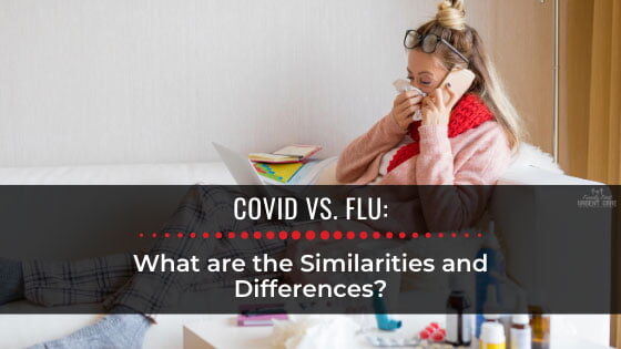 COVID vs. Flu: What are the Similarities and Differences?