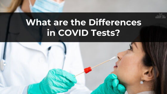 What are the Differences in COVID Tests?