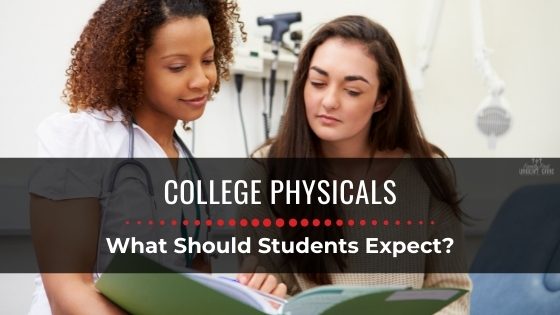 College Physicals: What Should Students Expect?