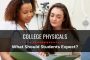 College Physicals: What Should Students Expect?