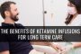 The Benefits of Ketamine Infusions for Long Term Care